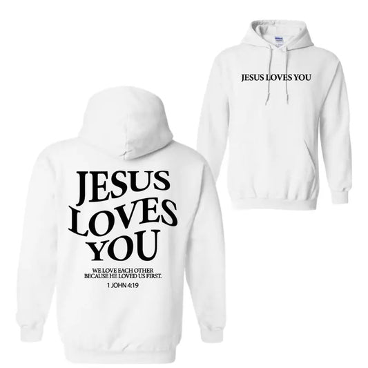 Jesus Loves You 2 Sided Hoodie T-Shirt, Bible Study Christian Hoodie, Christian Gift For Men For Women Sweatshirt