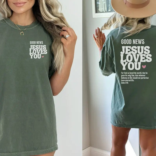 Jesus Loves You Front And Back Print Shirt Comfort Colors Vintage Shirt John 3 16 Shirt Good News Retro Shirt Jesus T-shirt Bible Tee TK43GN