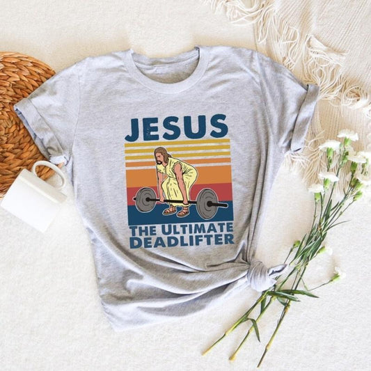 Jesus The Ultimate Deadlifter Shirts, Religious Faith Gym, Gym Shirt, Gildan Shirt Unisex Crewneck, Top Casual Basic, Unisex Cotton Tee Sweatshirt, Hoodie, Comfort Colors