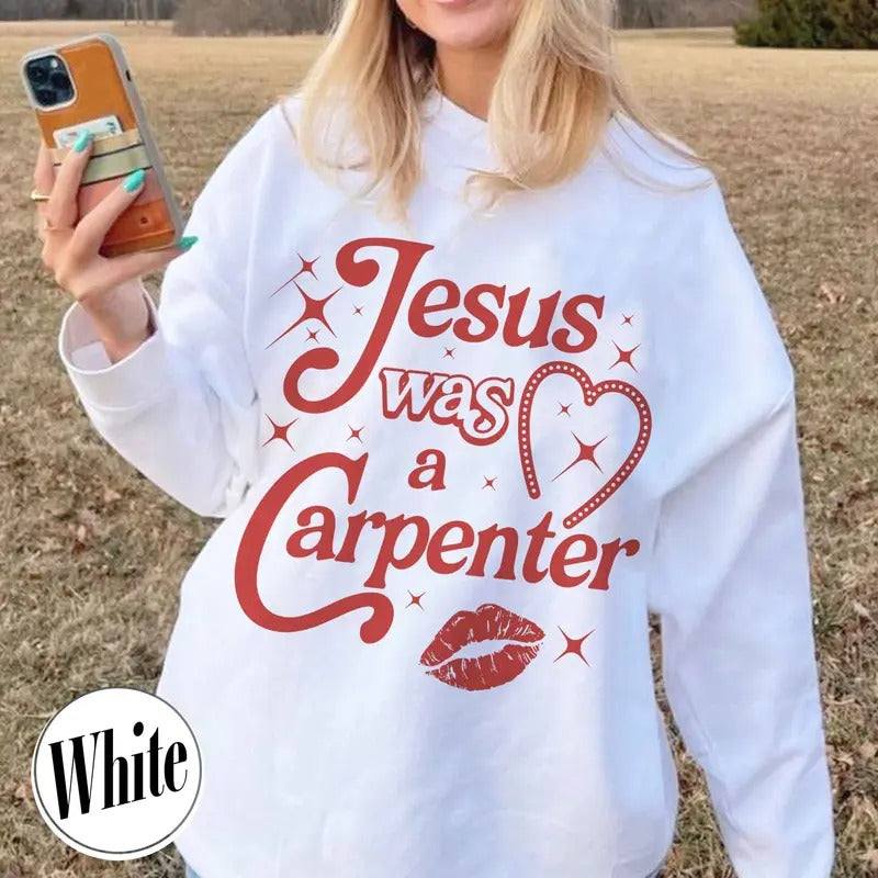 Jesus Was A Carpenter Sweatshirt, Festival Shirt, Vintage Inspired Shirt, Concert Shirt, Soft Girl Aesthetic, Music Lover Gift