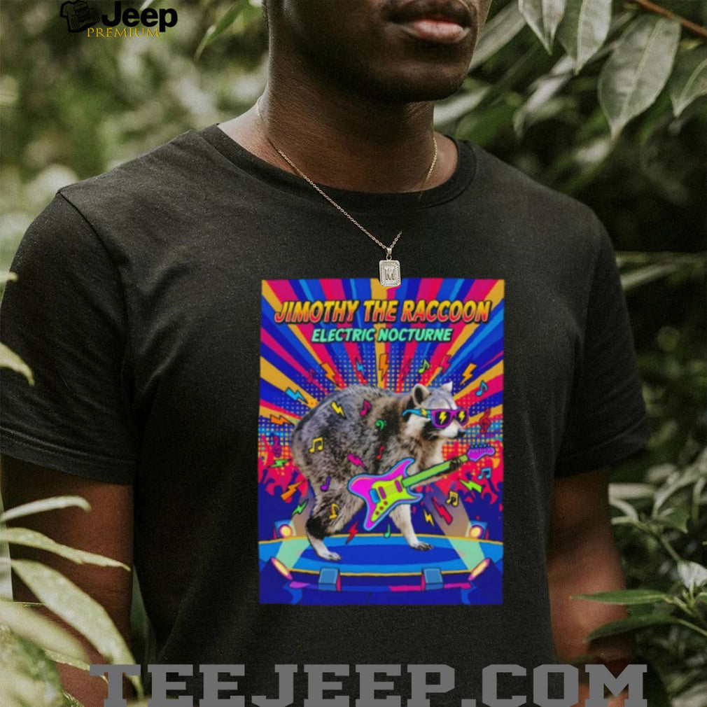 Jimothy The Raccoon Electric Nocturne 2026 shirt