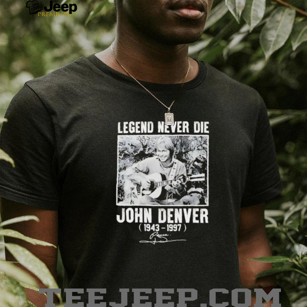 John Denver Legend Never Die Tribute T Shirt