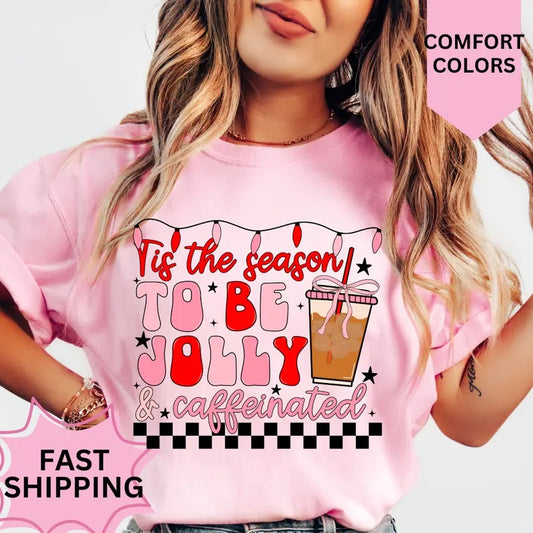 Jolly And Caffeinated Christmas Shirt, Comfort Colors, Christmas Coquette Shirt, Women's Holiday Tee, Casual Comfy Graphic
