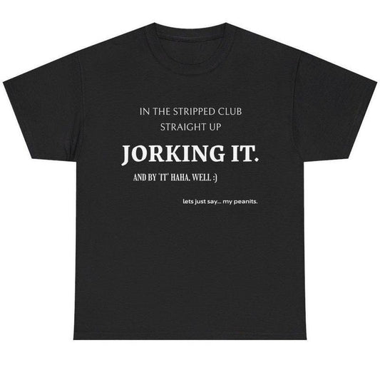Jorking it - Cursed T Shirt, Cursed Shirt, Weirdcore Shirt, Oddly Specific Shirt, Absurd Shirt, Weird Meme, Funny Ironic...