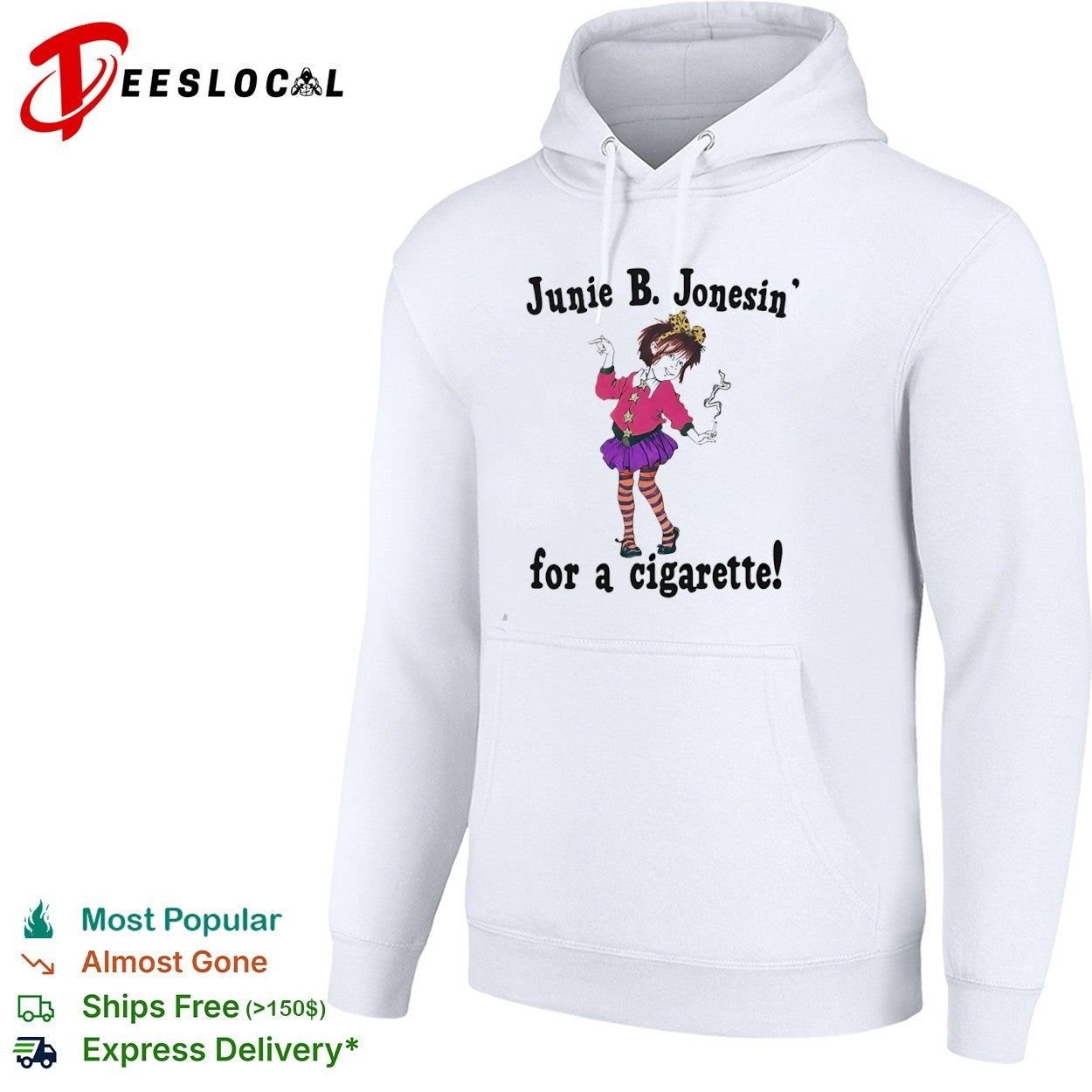 Junie B Jonesin for a cigarette Junie B Jones shirt