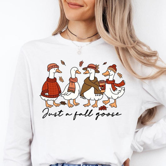 Just A Fall Goose Shirt & Sweatshirt ~ Unisex Apparel Relaxed Fit Printed In The USA Clothing Womenswear Casual Comfort Cotton Top Athletic Boho Chic