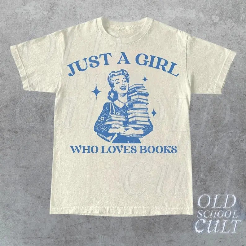 Just A Girl Who Loves Books Retro T-Shirt, Unisex Adult T Shirt, Vintage 90s Theme Reading T Shirt, Nostalgia T Shirt, Relaxed Cotton Tees