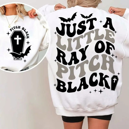 Just A Little Ray Of Pitch Black Sweatshirt, Spooky Season Shirt, Retro Halloween Sweater, Halloween Vibes Shirt, Fall...