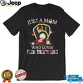 Just A Mom Who Loves Her Brewers Floral Milwaukee Baseball Fan T Shirt