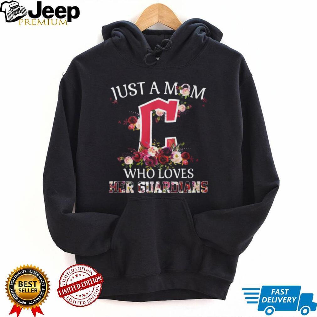 Just A Mom Who Loves Her Guardians Floral Cleveland Baseball Fan T Shirt
