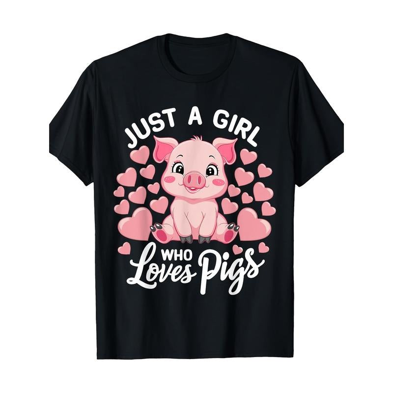 Just A Who Loves Pigs T-Shirt-100% Cotton - 220g made in usa