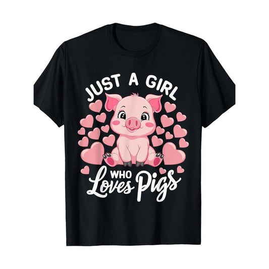 Just A Who Loves Pigs T-Shirt-100% Cotton - 220g made in usa