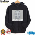 Just DUI It Funny Parody Mugshot Graphic T Shirt