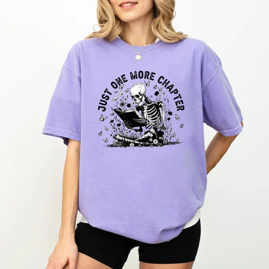 Just One More Chapter Comfort Colors Shirt, Funny Skeleton Bookish T-shirt, Funny Book Lover Shirt, Reader Unisex Clothing