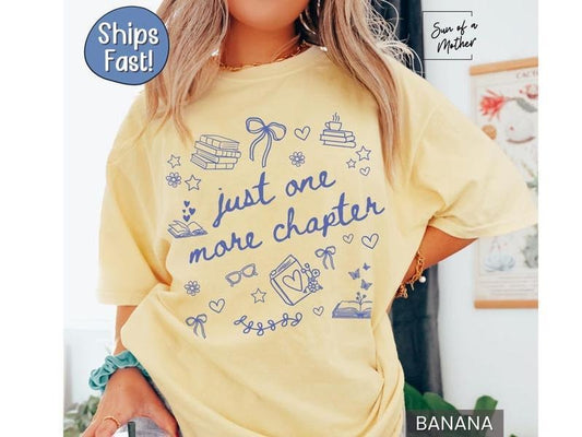 Just One More Chapter Shirt Comfort Colors Bookish Merch Book Lover Shirt Bookish Girly Shirt Reading Shirt Reader T Shirt Cute Book TShirt