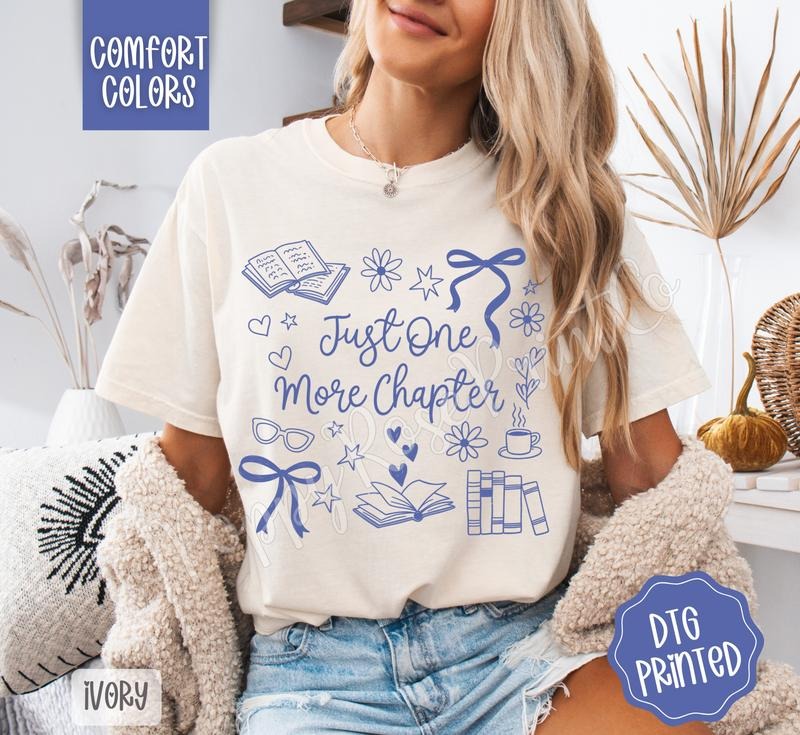 Just One More Chapter Shirt Comfort Colors, Book Lover Tee