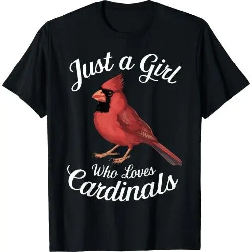 Just a Girl Who Loves Cardinals Cute Cardinal Bird T-Shirt Made in USA