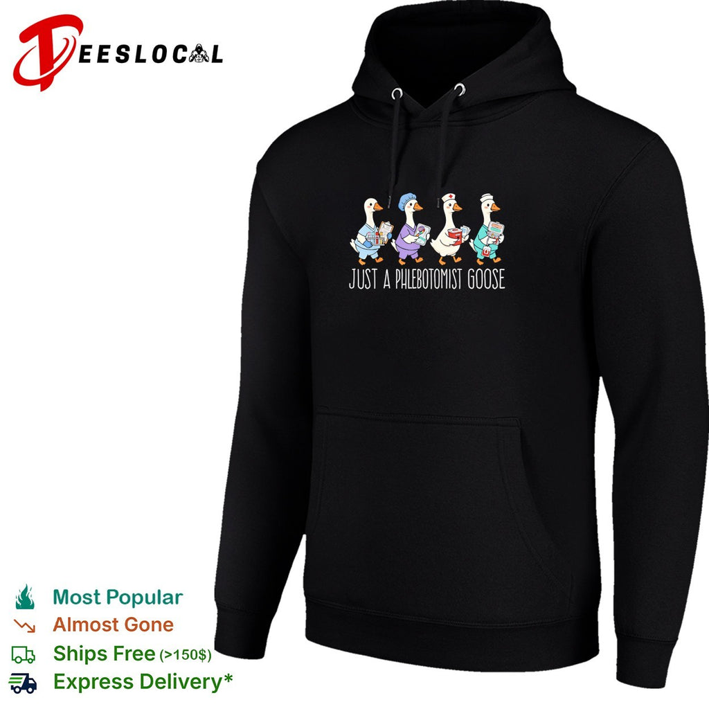 Just a phlebotomist goose shirt