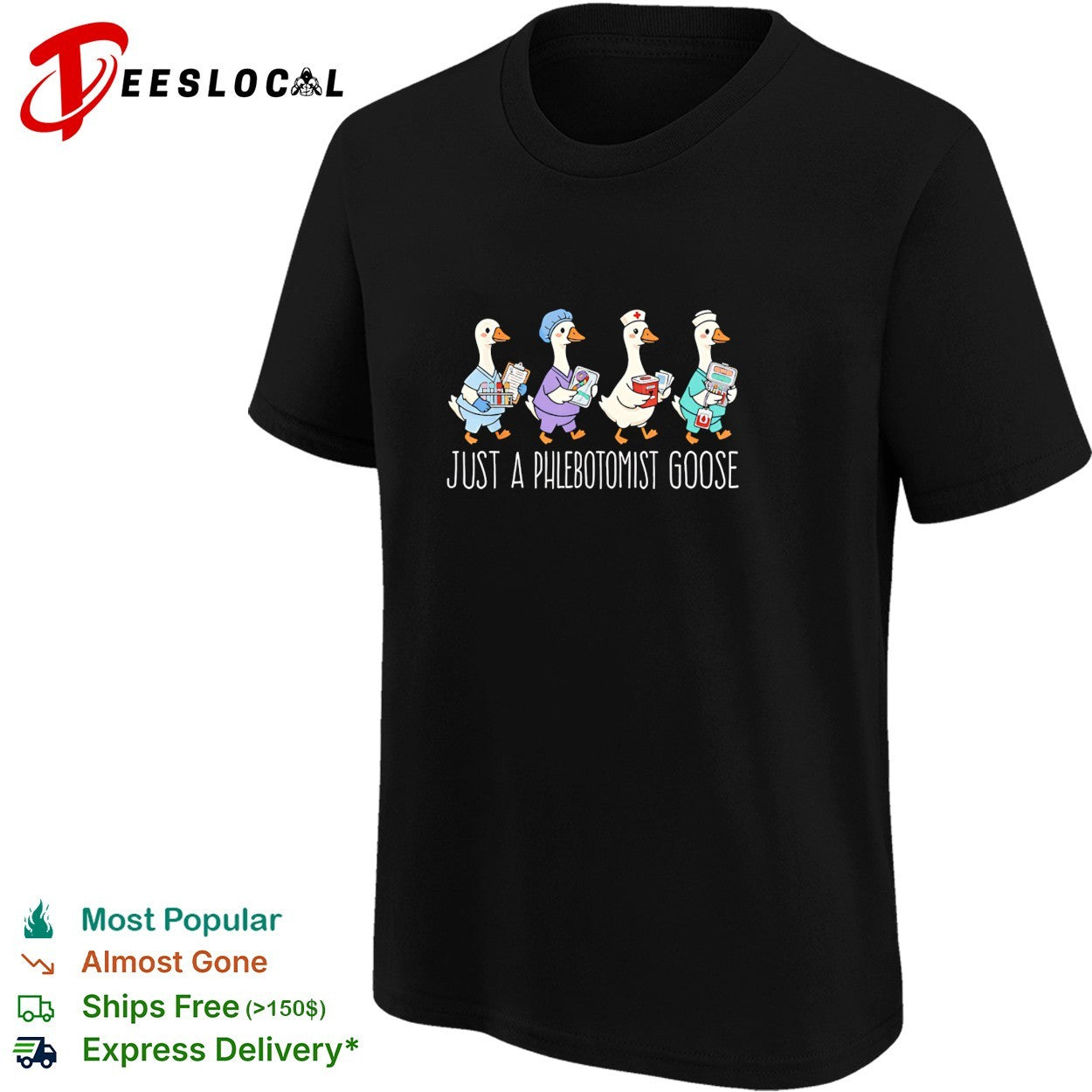 Just a phlebotomist goose shirt