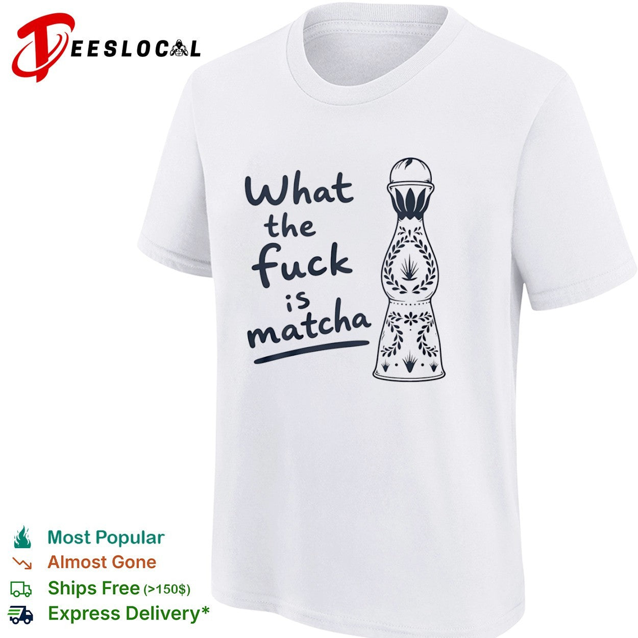 What the Fuck Is Matcha Tequila Bottle shirt