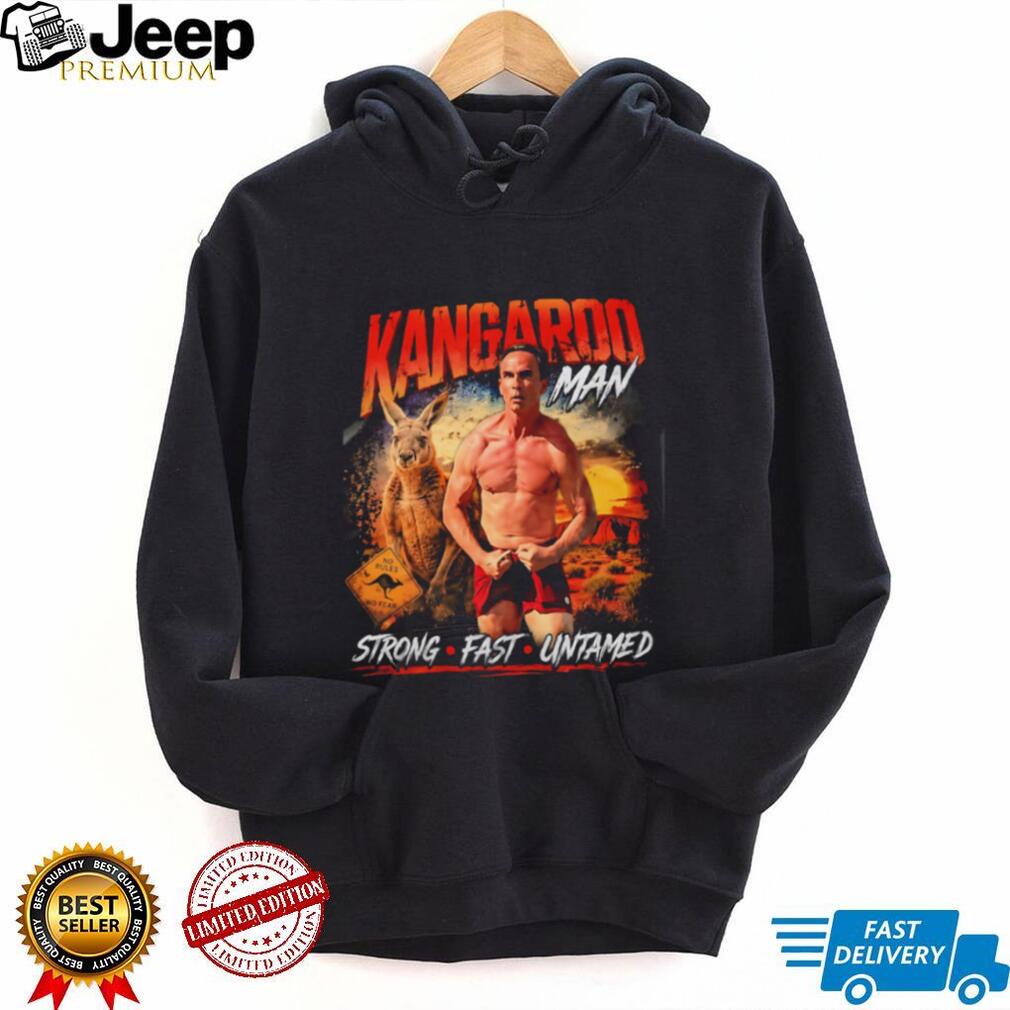 Kangaroo man strong fast untamed shirt