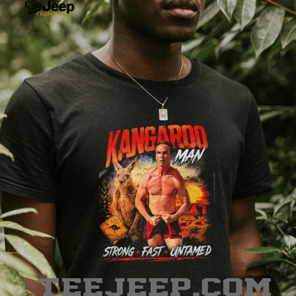 Kangaroo man strong fast untamed shirt