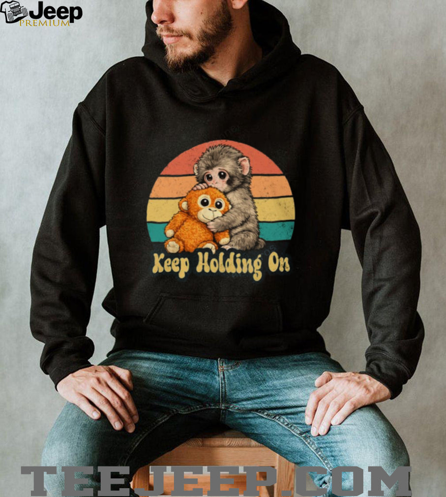 Keep Holding On Monkey Hugging Teddy Bear Retro Sunset T Shirt