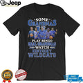 Kentucky Wildcats Basketball “Some Grandmas Play Bingo Real Grandmas Watch” T Shirt
