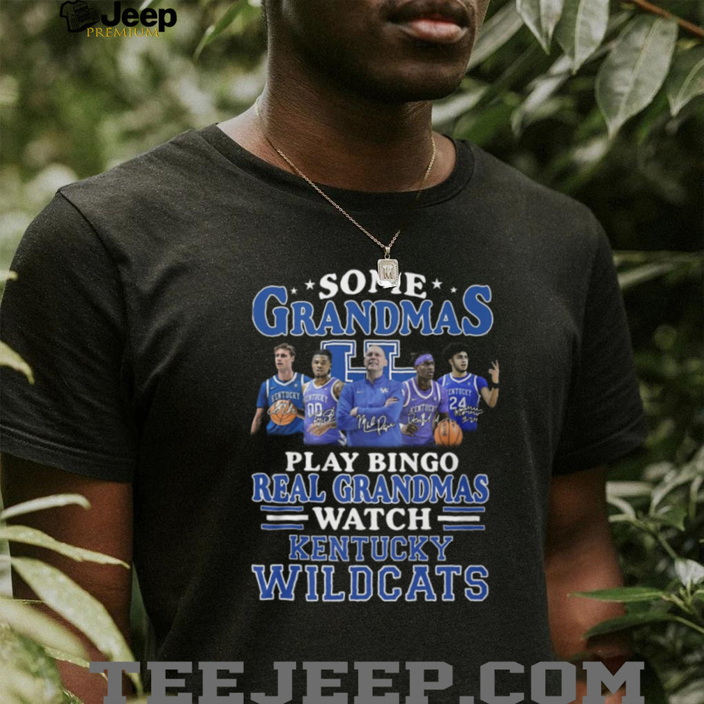 Kentucky Wildcats Basketball “Some Grandmas Play Bingo Real Grandmas Watch” T Shirt