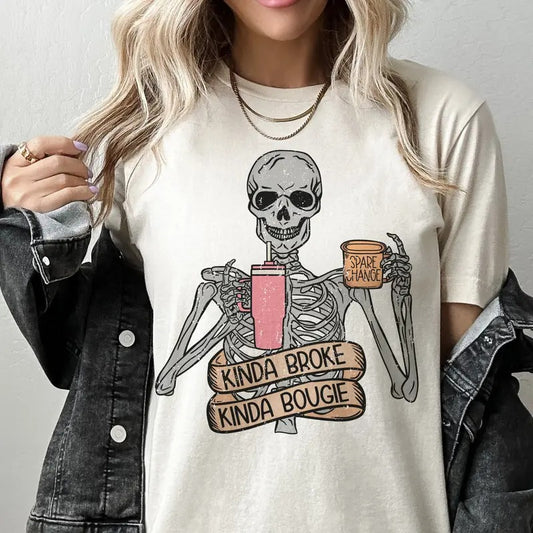 Kinda Boujee Tshirt Kinda Boujee Kinda Broke Tee Funny Boujee Top Womens Skeleton T-Shirt Boujee Sarcastic Tee Mom Vibe T-shirt Casual Crewneck