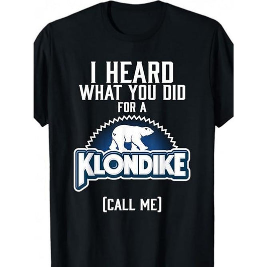 Klondike Novelty Graphic T-Shirts - Women's and Men's Short Sleeves Daily Wear Shirts for Holiday Styles - Funny Humorous I Heard What You Have Done Print Tees for Casual Outings Made in USA