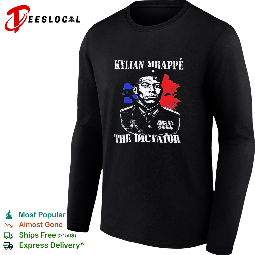 Kylian Mbappe the dictator military uniform meme shirt