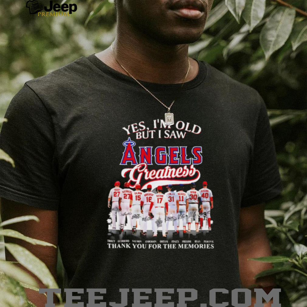 LA Angels Greatness Legends Signatures T Shirt Yes I’m Old But I Saw Angels Greatness T Shirt
