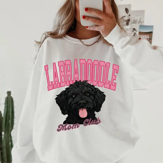 Labradoodle Mom Club Sweatshirt ~ Sweatshirt Unisex Apparel Relaxed Fit Printed in the USA Clothing Womenswear Casual