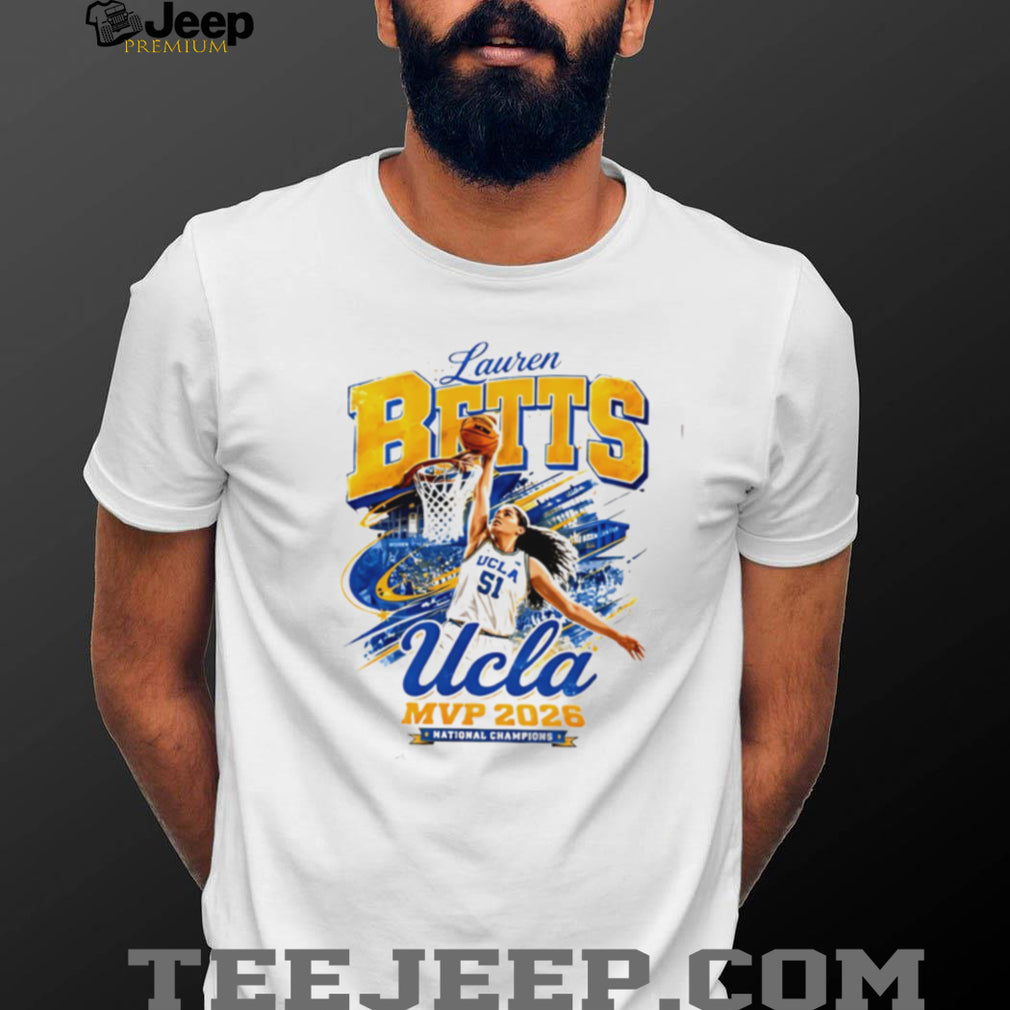 Lauren Betts UCLA Bruins MVP 2026 National Champions Basketball T Shirt