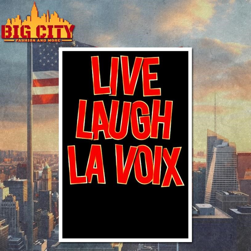 Lavoix Live Laugh La Voix Shirt