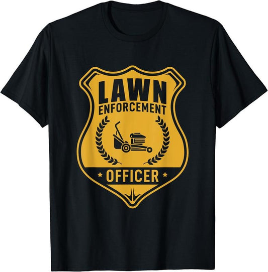 Lawn Enforcement Officer Shirt - Gardening Lawn Mower Gift T-Shirt | Unisex Cotton Tee Gift, Crewneck, Short Sleeve