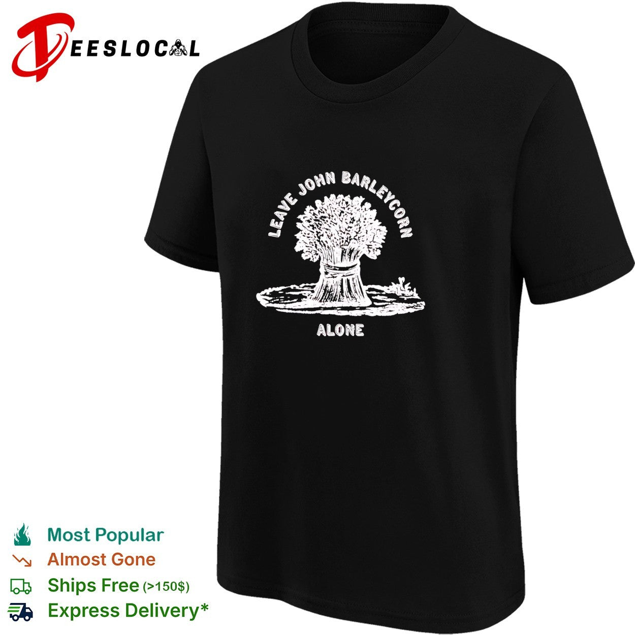 Leave John Barleycorn alone wheat sheaf folk art whiskey shirt