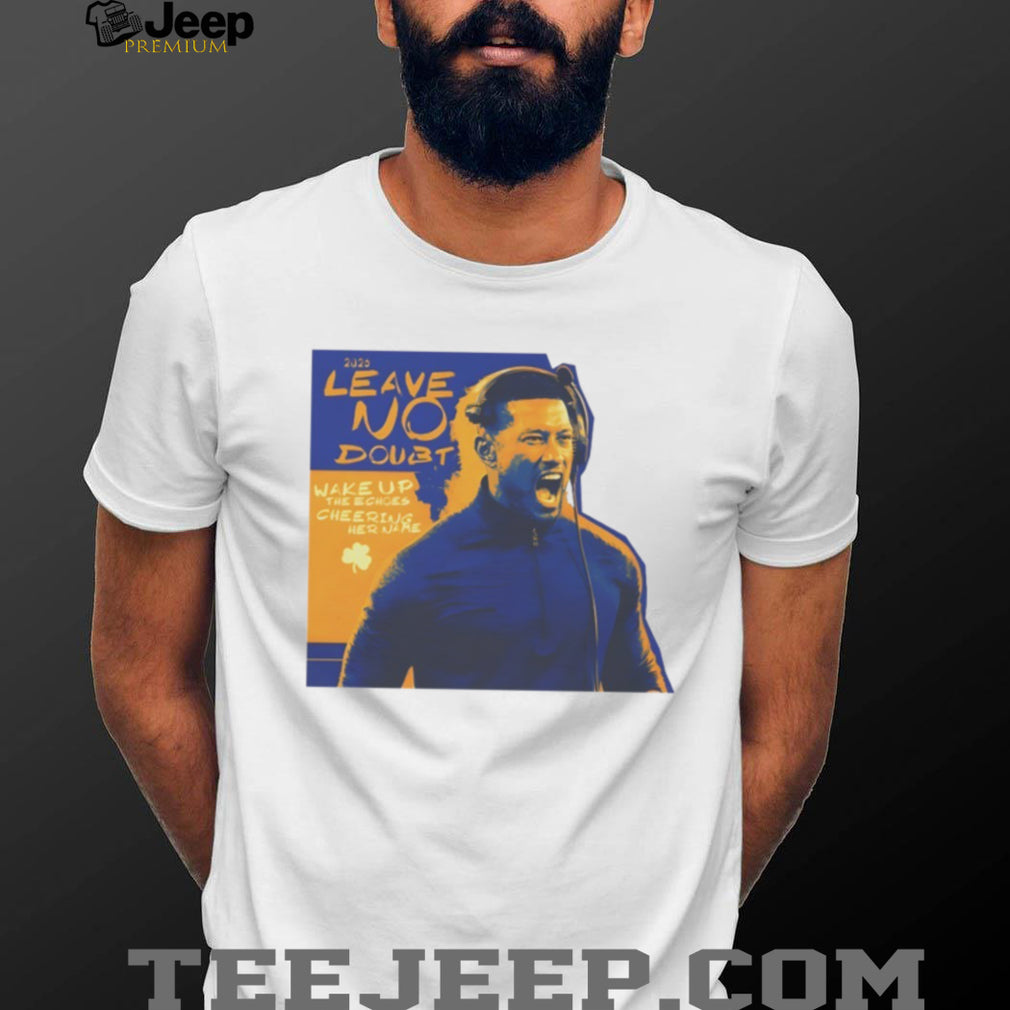 Leave No Doubt Coach Marcus Freeman Notre Dame Fighting Irish Football 2026 shirt