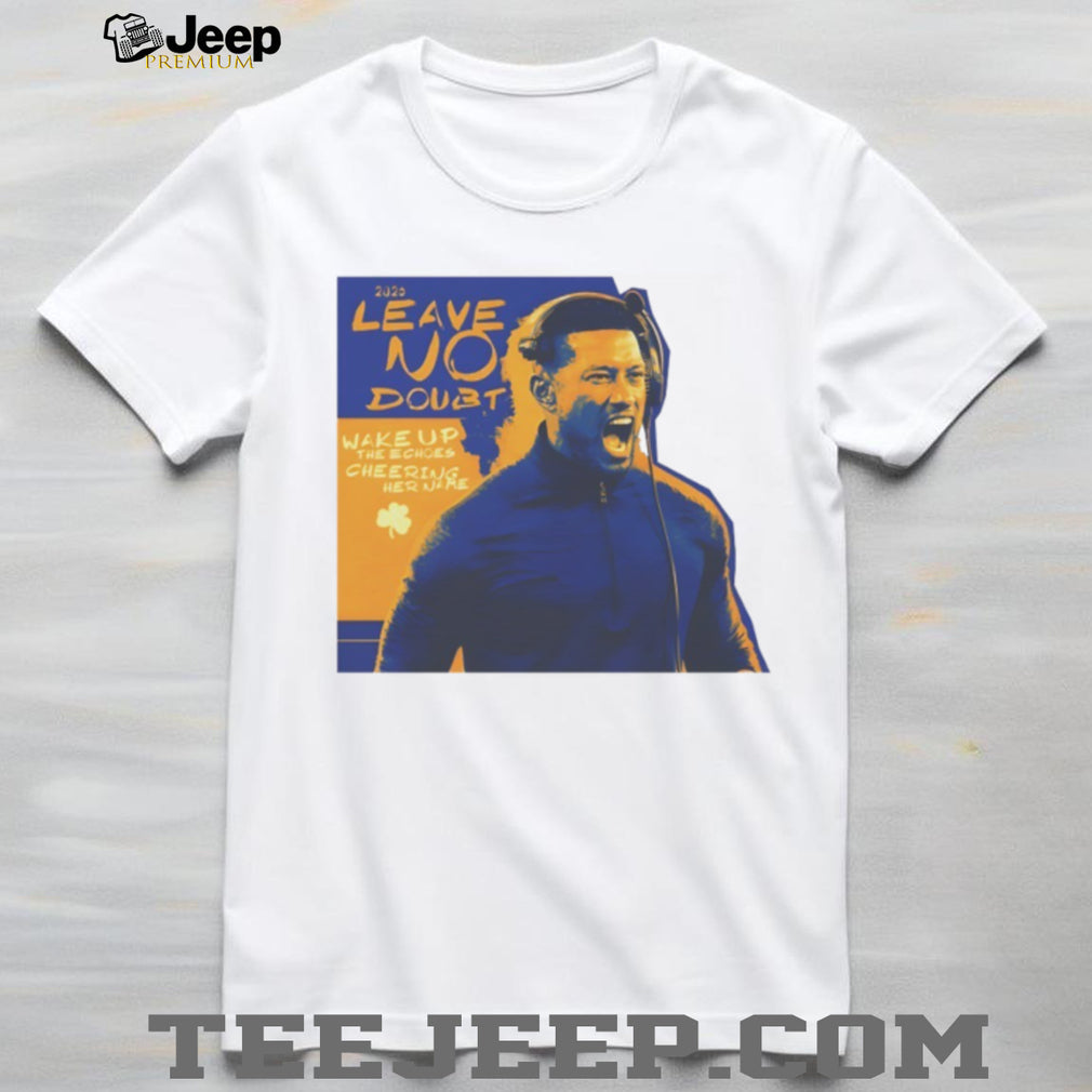 Leave No Doubt Coach Marcus Freeman Notre Dame Fighting Irish Football 2026 shirt