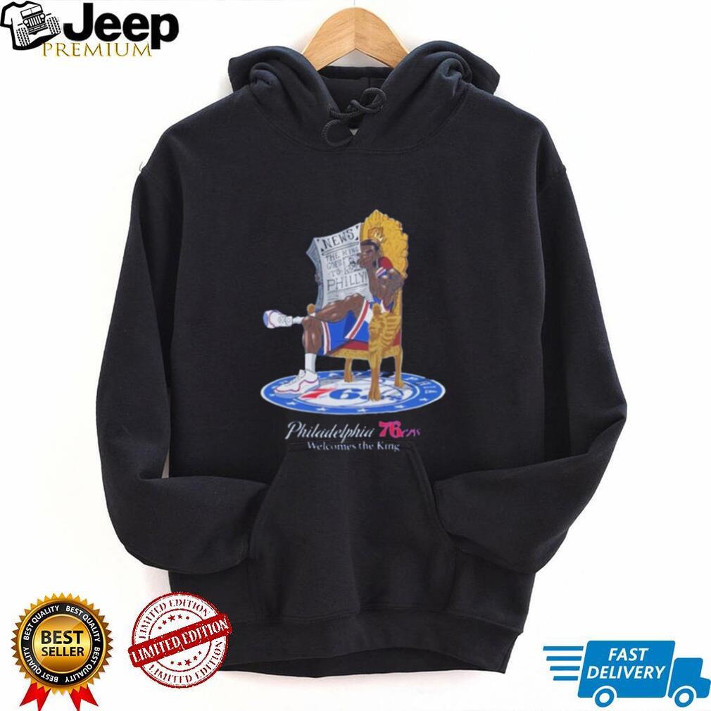 Lebron Philadelphia 76ers Welcomes The King Shirt
