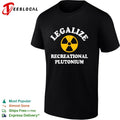Legalize recreational plutonium radiation symbol parody shirt