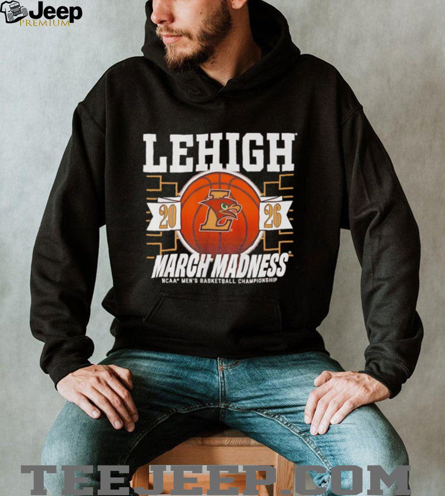 Lehigh Mountain Hawks 2026 March Madness NCAA Basketball Tournament T Shirt