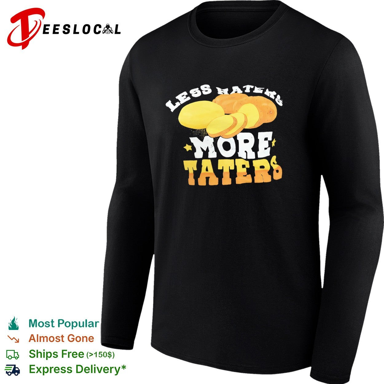 Less Haters More Taters Potato Pun food shirt