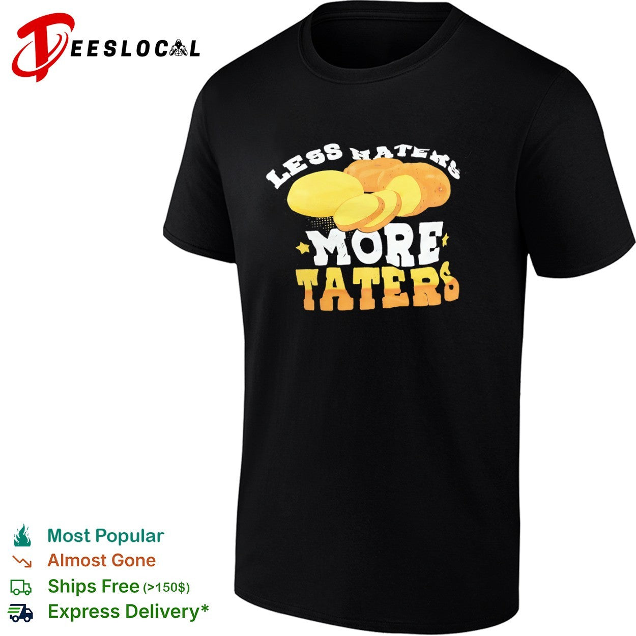 Less Haters More Taters Potato Pun food shirt