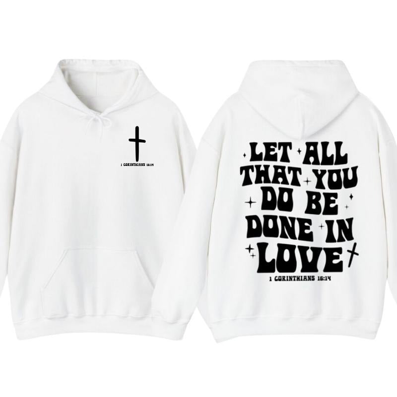 Let All That You Do Be Done In Love T-Shirt, Hoodie - Christian Apparel Graphic Tee, Scriptural Bible Verse Christianity Religious Shirt, christian clothing, Faith Hoodie, gifts for girl