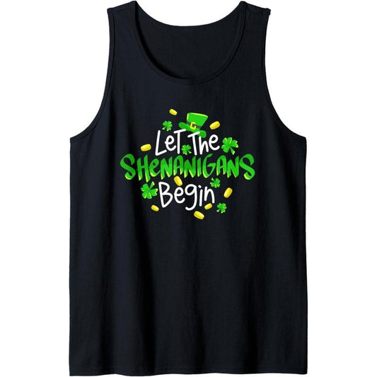 Let The Shenanigans Begin St. Patrick's Day Matching Funny Tank Top Made in USA