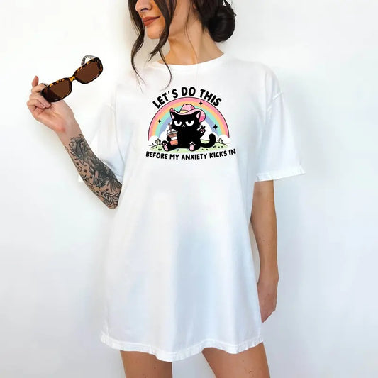 Let's Do This Before My Anxiety Kicks In - Print is Sublimation, Unisex T-Shirt, Funny Tee, Cute Top, Cute with Jeans, Fun Summer Tee