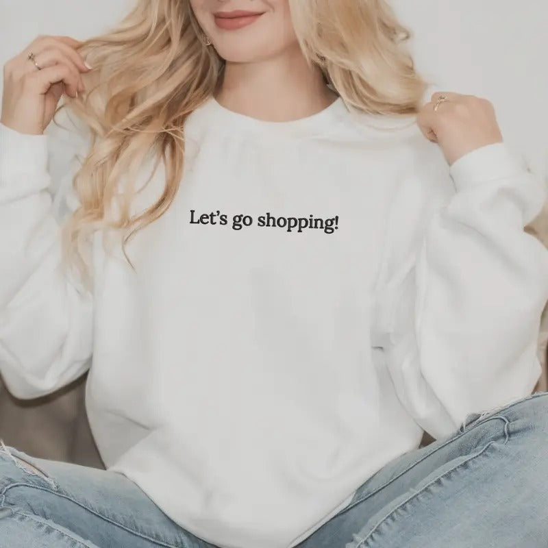 Let's go shopping! Embroidered Sweatshirt, Xmas Sweatshirt, Christmas Sweater, Comfort Colors Embroidered T-Shirt, EMB
