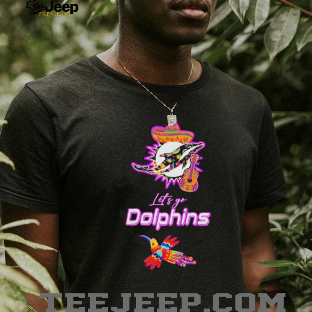 Let’s Go Dolphins Hispanic Heritage Fiesta Mexican Folk shirt